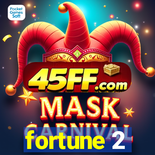 fortune 2